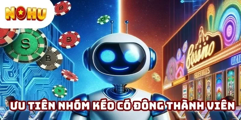 Ưu tiên hội nhóm có đông thành viên