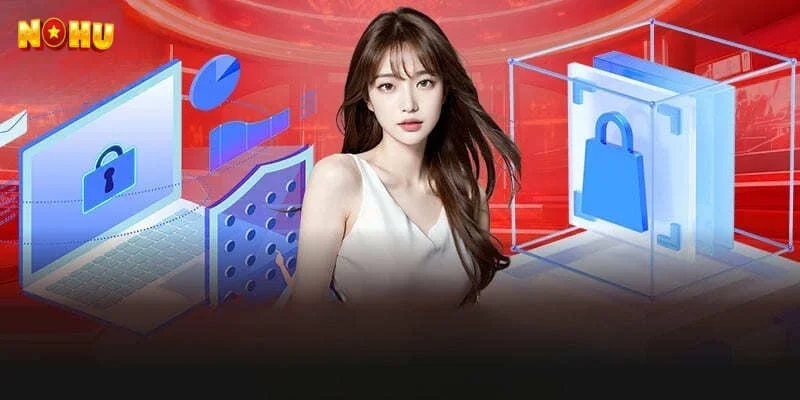 NOHU90 bảo mật dữ liệu an toàn